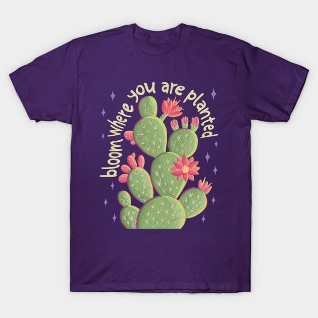 Bloom Where You Are Planted T-Shirt by Clover's Daydream